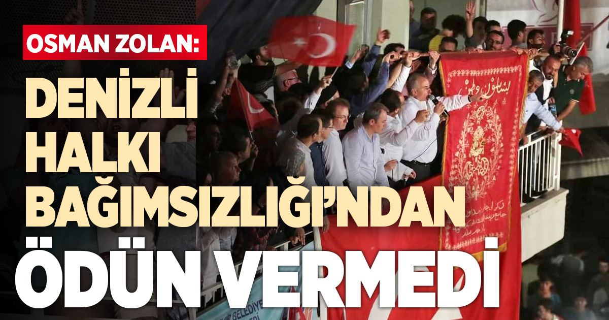 Öncekı dönem Büyükşehir Belediye Başkanı Osman Zolan: Denizli halkı tarih yazdı