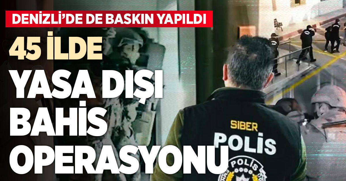 45 İlde yasa dışı bahis ağına darbe