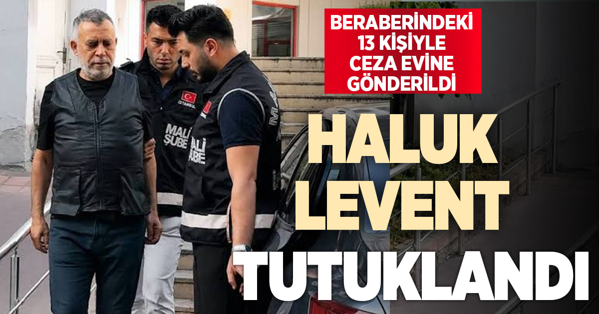 Ahbap soruşturmasında Haluk Levent dahil 14 kişi tutuklandı