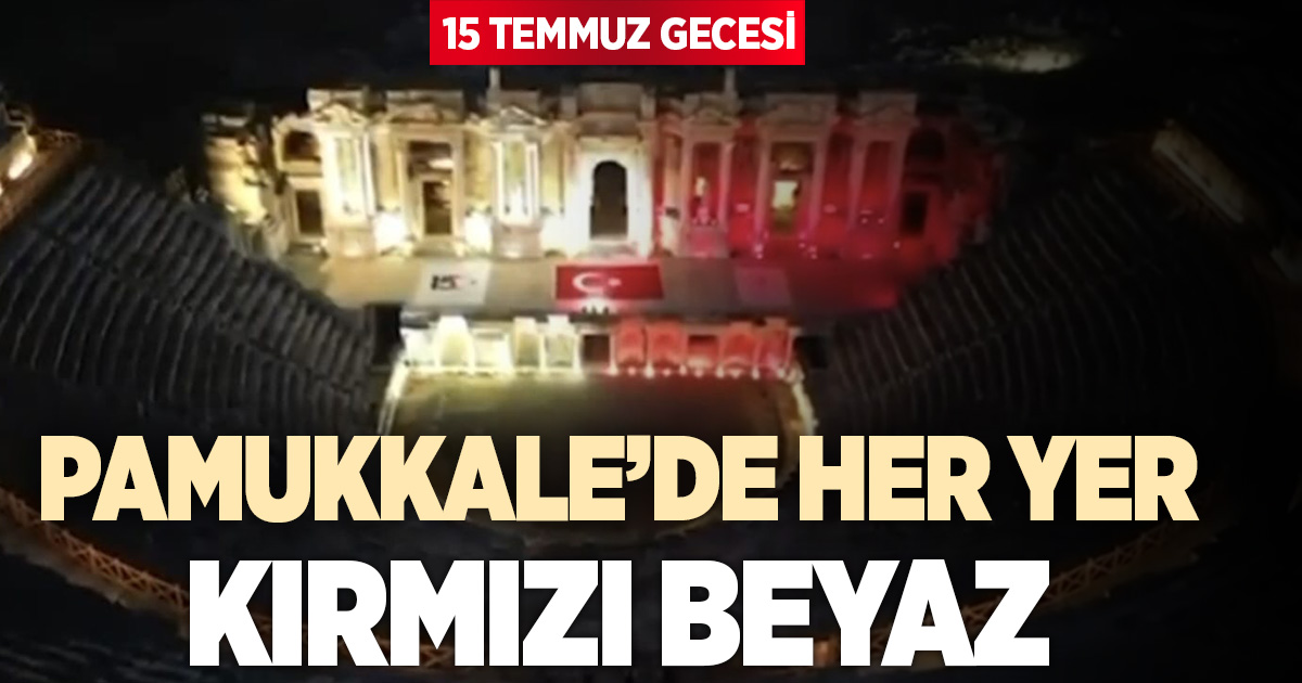 Pamukkale ve Hierapolis, 15 Temmuz hatırasına kırmızı ve beyaz renlere büründü