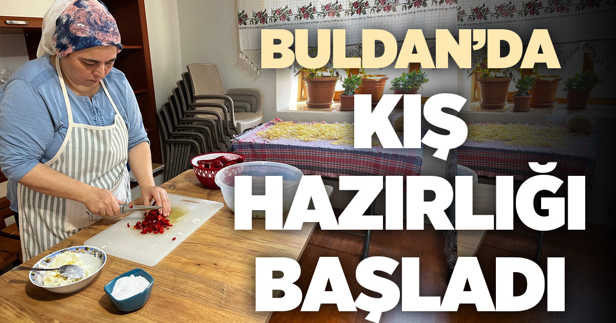 Buldanlı kadınlar kışlık gıda hazırlıklarına başladı 
