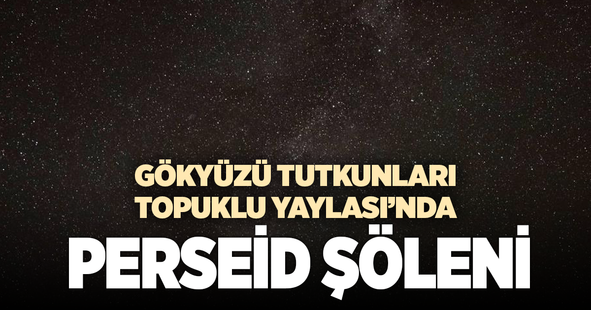 Topuklu Yaylası'nda yıldızların altında unutulmaz gece 