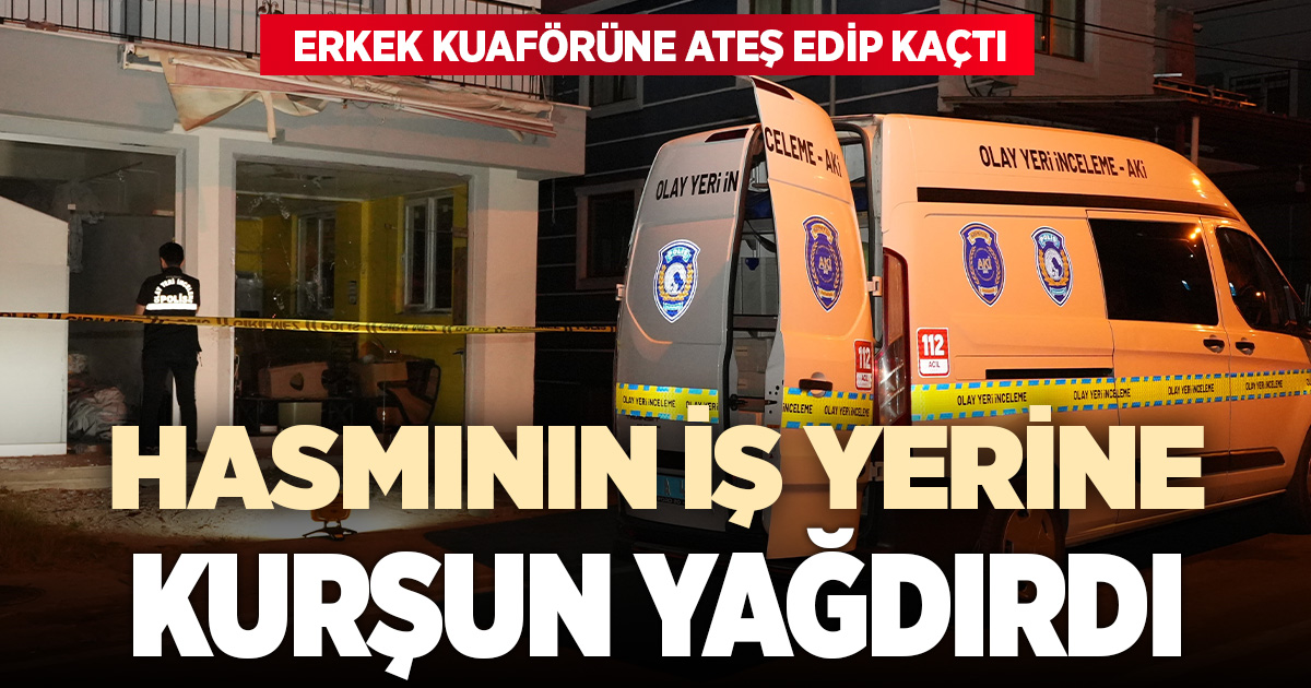 Husumetlileri olan berberin dükkanına kurşun yağdırıp kaçtılar