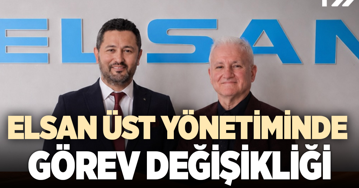 Elsan üst yönetiminde görev değişikliği