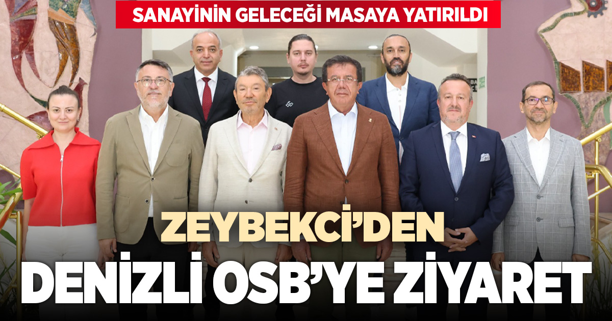 ÖNCEKİ DÖNEM EKONOMİ BAKANI NİHAT ZEYBEKCİ’DEN DENİZLİ OSB’YE TEBRİK ZİYARETİ