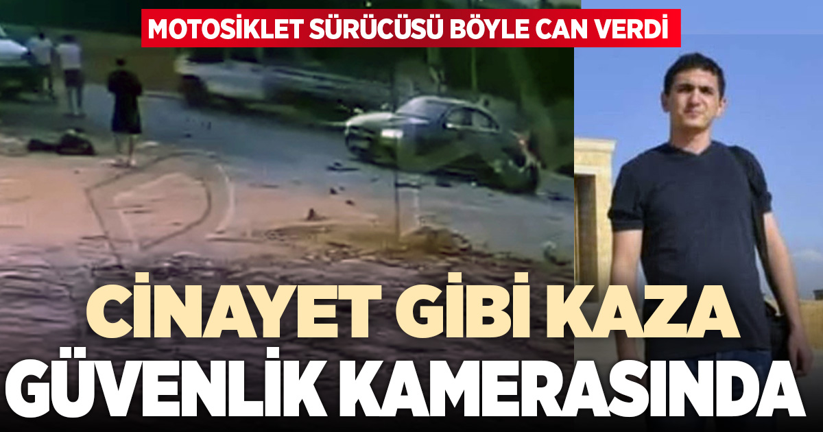 Motosiklet sürücüsünün öldüğü kazanın görüntüleri ortaya çıktı