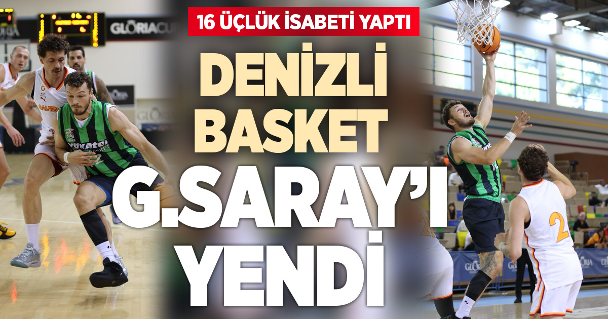 Denizli Basket, Galatasaray’ı devirdi