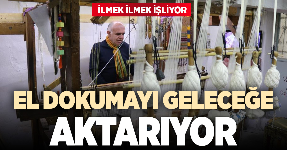 Asırlık el dokumacılığı ilmek ilmek gelecek kuşaklara aktarılıyor