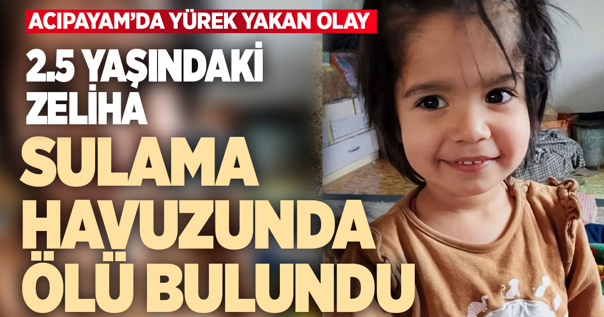 Denizli'de kaybolan 2,5 yaşındaki çocuk sulama havuzunda ölü bulundu