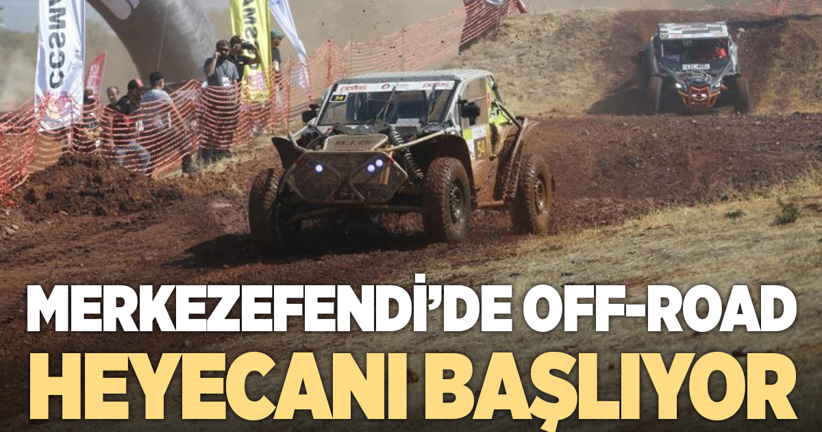 Merkezefendi’de off-road için geri sayım başladı