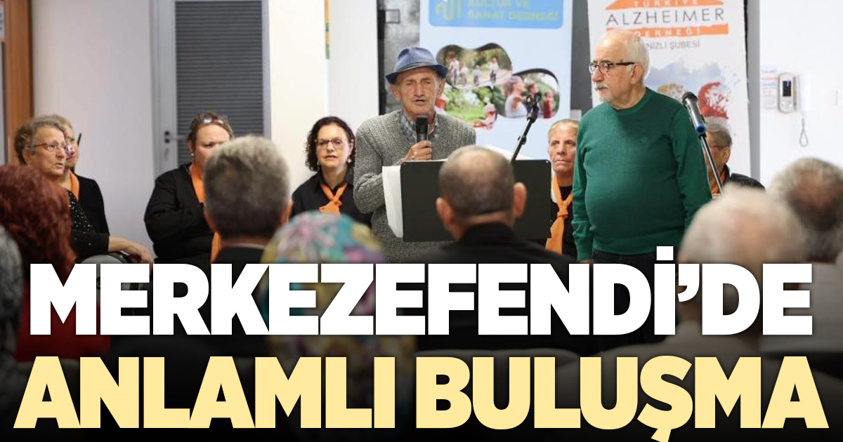 Merkezefendi'de büyükler için anlamlı buluşma