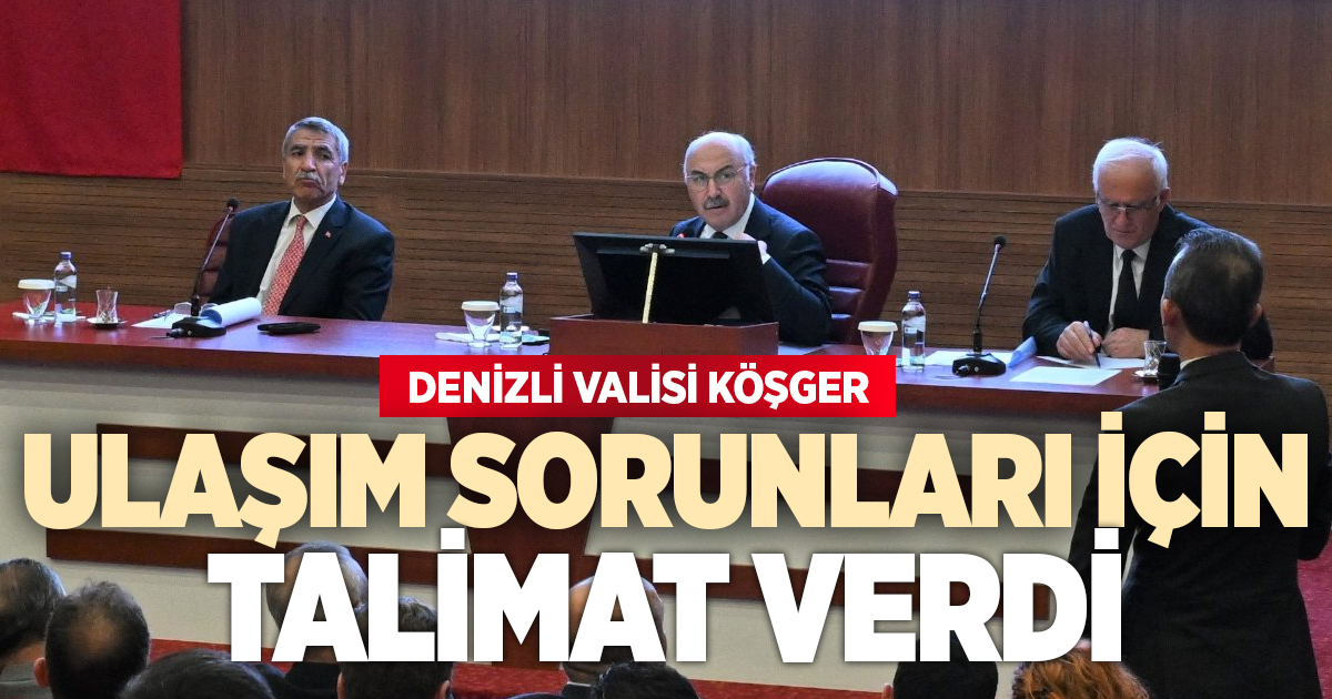 Vali Köşger, ulaşımla ilgili sorunların çözümü için talimat verdi