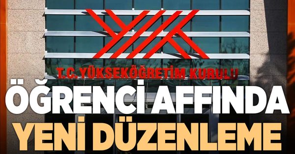 YÖK’TEN ÖĞRENCİ AFFINDA YENİ DÜZENLEME