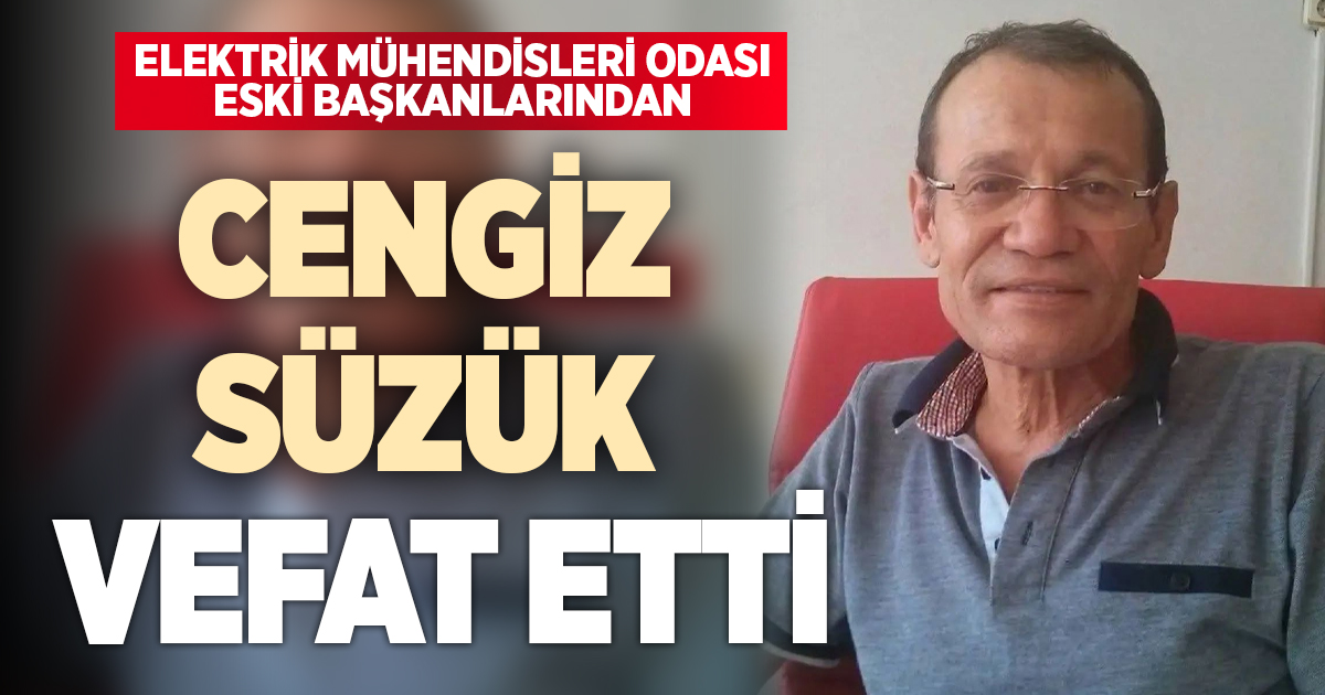 EMO eski başkanlarından Cengiz Süzük vefat etti