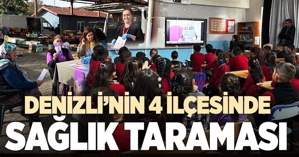 DENİZLİ’NİN 4 İLÇESİNDE SAĞLIK TARAMASI