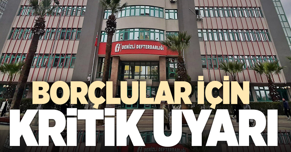 Denizli Defterdarlığı borçu taksitlendirmeleri için kritik uyarıda bulundu