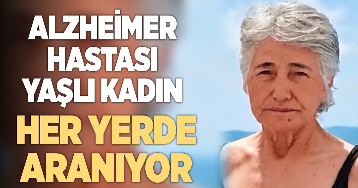 Alzheimer hastası Fatma Aylak için yardım talebi