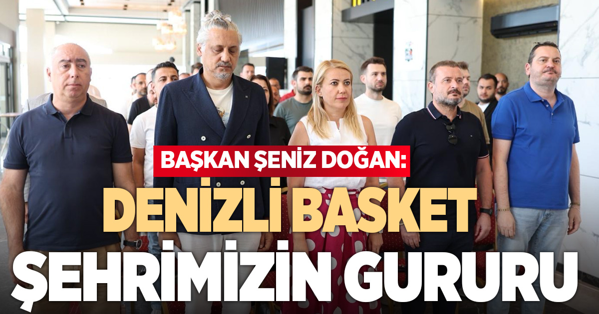 Şeniz Doğan: “Denizli Basket artık şehrimizin gururu”