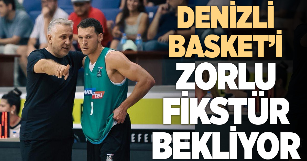 Yukatel Denizli Basket’i Zorlu Fikstür Bekliyor